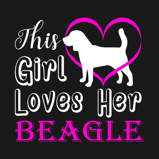 This Girl Loves Her Beagle Dog by BamBam