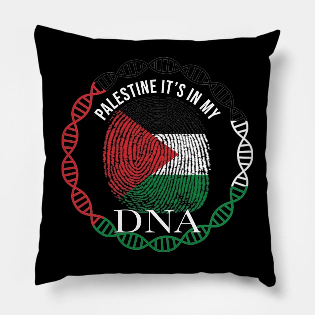 Palestine Its In My DNA - Gift for Palestinian From Palestine Pillow by Country Flags