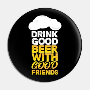 Drink good beer Pin