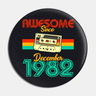 Awesome since December 1982 Pin