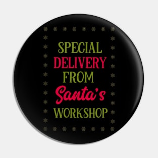 Special Delivery from Santa's workshop-01 Pin