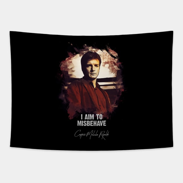 I Aim To Misbehave - Captain Malcolm Reynolds Tapestry by Naumovski