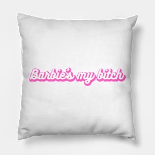 Barbie's My Bitch Pillow