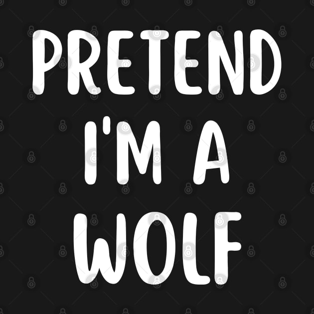 Pretend I'm A Wolf Funny Lazy Halloween Costume by Arts-lf