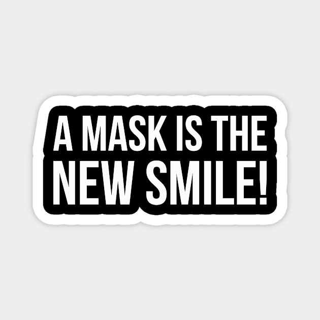 A MASK IS THE NEW SMILE! funny saying quote Magnet by star trek fanart and more