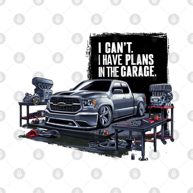 I can't. I have plans in the garage. fun car DIY Excuse nine by Inkspire Apparel designs