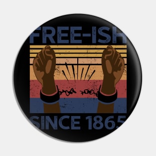 Vintage Free Ish Since 1865 Pin