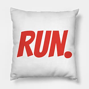 Run. Ominous Warning Text for Weirdos Pillow