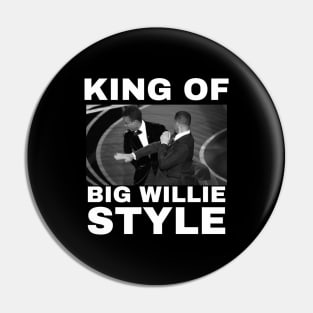 The King of Big Willie Style Pin