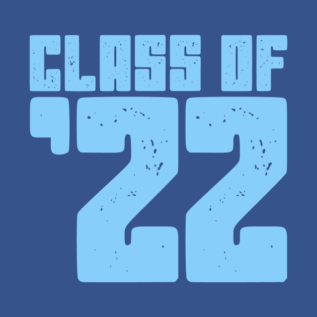 Discover Class of 2022 - Class Of 2022 - T-Shirt