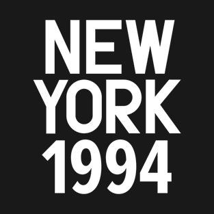 New York Birth Year Series: Modern Typography - New York 1994 T-Shirt