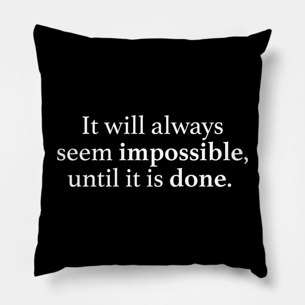 Nothing is Impossible Pillow by AssaultByLogic