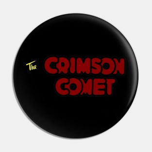 The Crimson Comet Pin