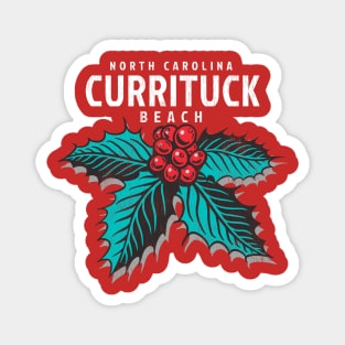 Currituck Beach, NC Christmas Vacationing Holiday Holly Magnet