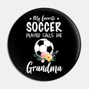 Womens My Favorite Soccer Player Calls Me Grandma Pin