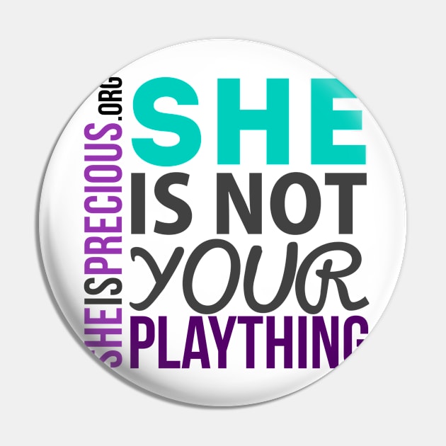 She Is Not Your Plaything Pin by JayWoodford