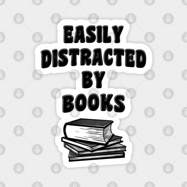 Easily Distracted By Books Magnet by stressedrodent