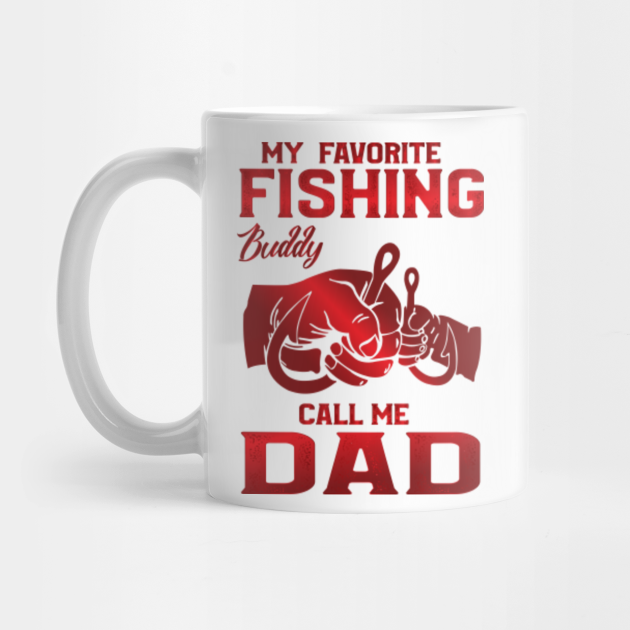 Download My favorite fishing buddy call me dad - Fishing Gift For ...