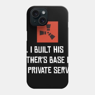 RUST - Base Built Private Server Phone Case