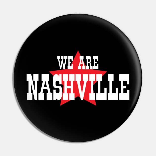 We Are Nashville Pin by myoungncsu