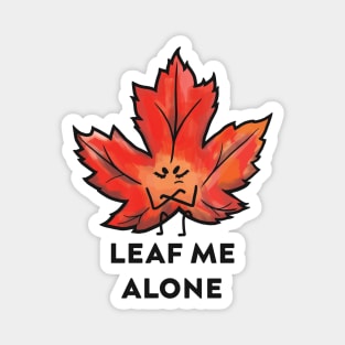 Leaf me alone Magnet