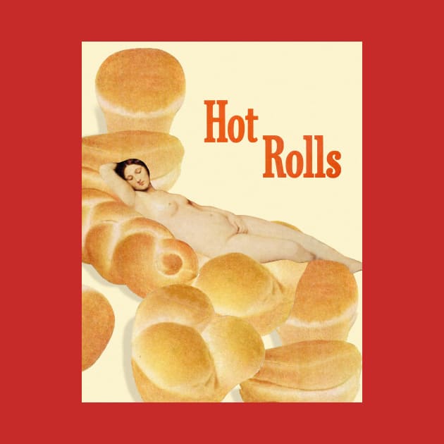 Hot Rolls by collagebymarianne (Marianne Strickler)