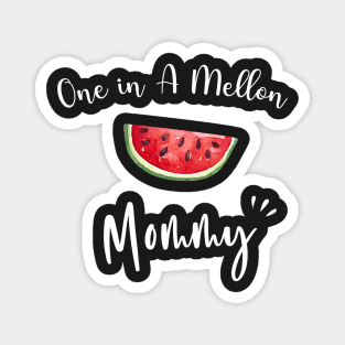 One In A Melon Mommy - Funny Watermelon Summertime Gift Magnet