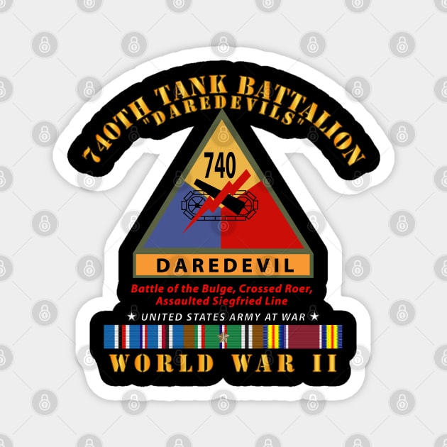 740th Tank Battalion - Daredevils w SSI Name Tape WWII  EU SVC Magnet by twix123844