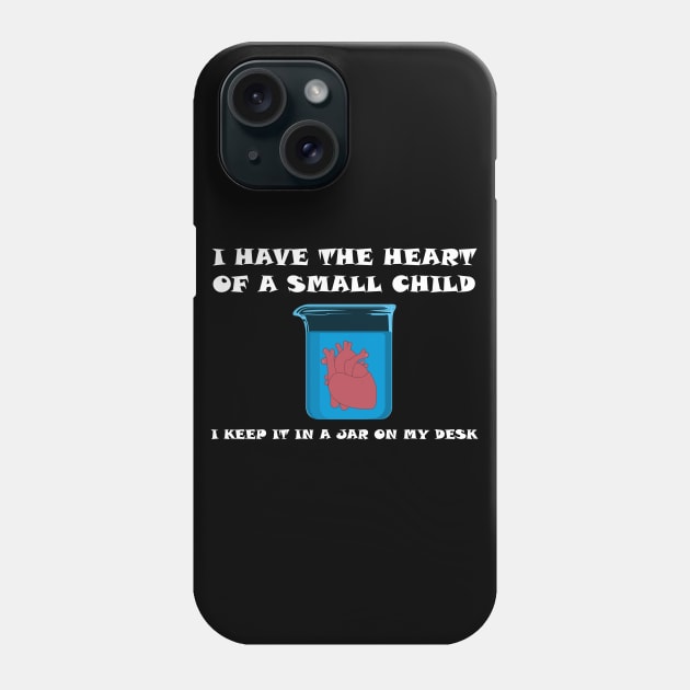 The Heart of a Small Child Phone Case by MonkeyBusiness