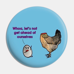 "Whoa, let's not get ahead of ourselves" Pin