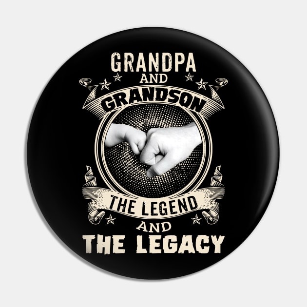 Grandpa And Grandson The Legend And The Legacy Pin by Gadsengarland.Art