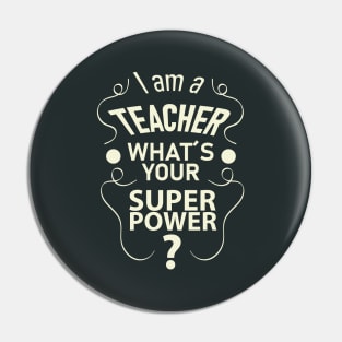 I am a teacher (light) Pin