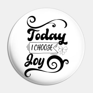 today i choose joy design Pin