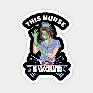 This nurse is vaccinated 2021 nurse gift Magnet