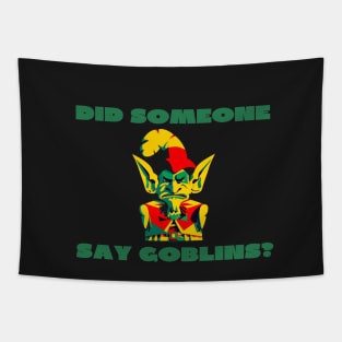 Did someone say goblins? Tapestry