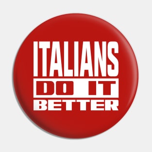 Italians do it better Pin