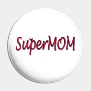 SuperMom Pin