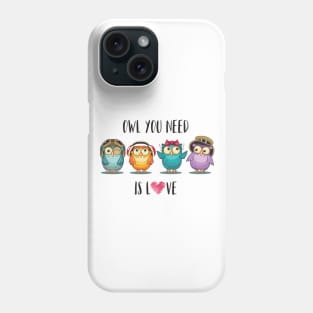 OWL You Need Is Love Phone Case