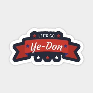 Let's Go Ye-Don Magnet