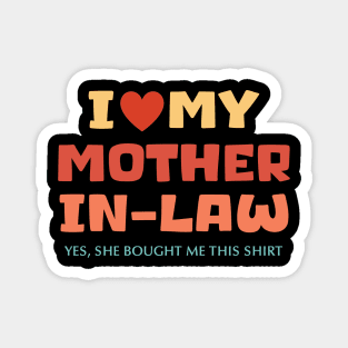 I love my mother-in-law for son-in-law Gift For Women Mother day Magnet