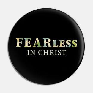 Fearless in Christ Pin