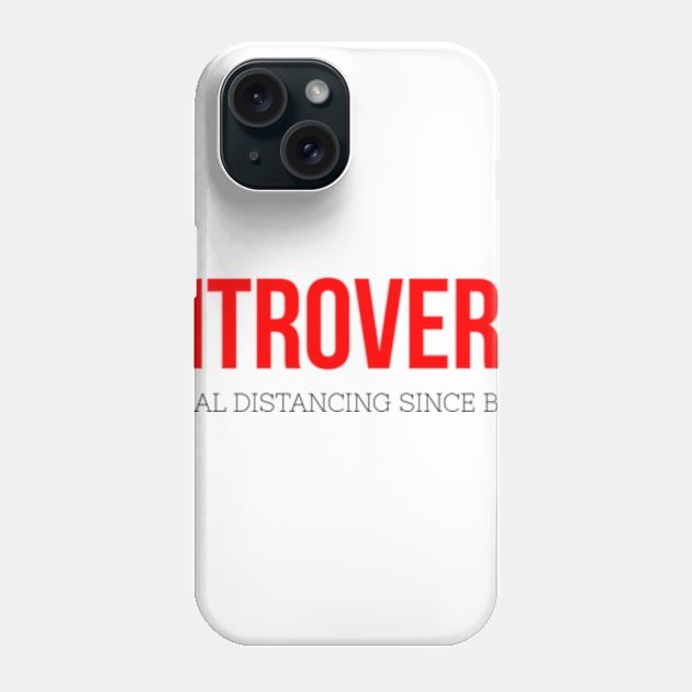 Introvert Phone Case by Worldengine