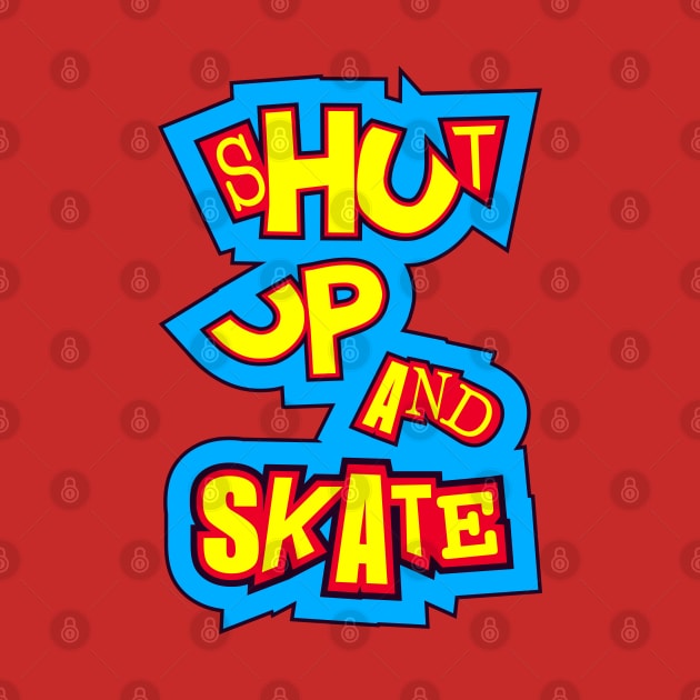 Shut up and skate by rheyes