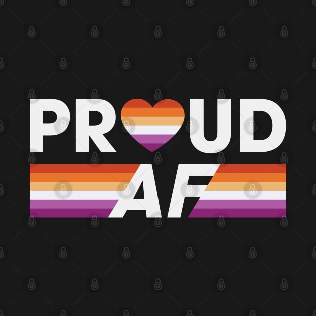 Lesbian -  Proud AF heart & rainbow with pride colors Design by best-vibes-only