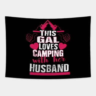 This Gal Loves Camping With Her Husband Tapestry