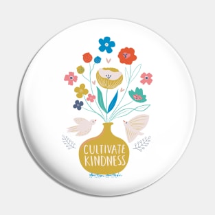 Cultivate Kindness Pin