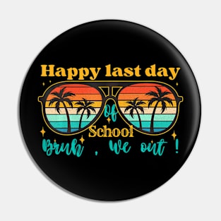 Last Day in school 2024 summer , Teacher Student bruh we out Pin