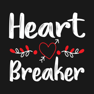 Heart Breaker - Valentine's Day T-Shirt T-Shirt