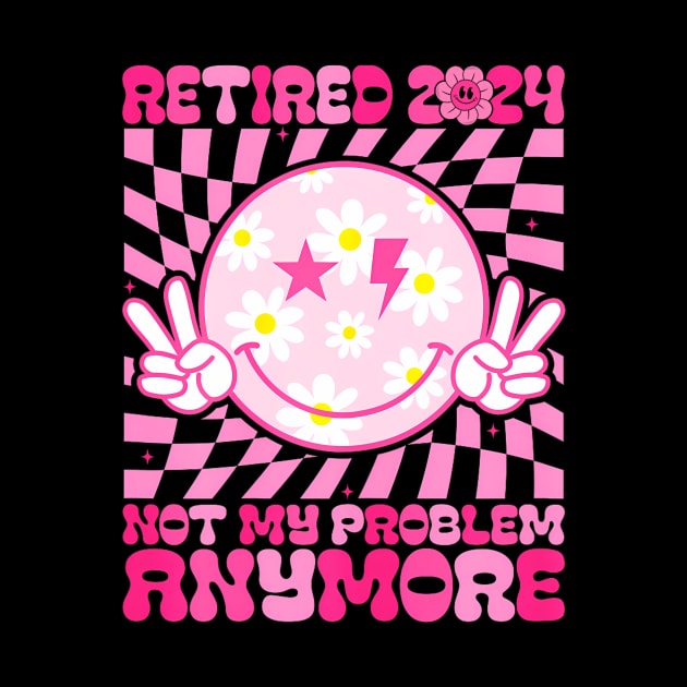 Retired 2024 Retirement Groovy For Men Women Smile by BeliefPrint Studio