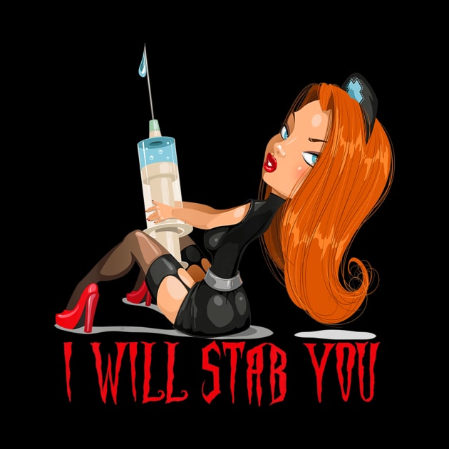 I Will Stab You Nurse Witch Halloween Twisted Design by ChristianCrecenzio